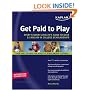 Get Paid to Play: Every Student Athlete's Guide to Over $1 Million in College Scholarships (Get Paid to Play Every Student Athletes)