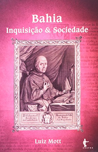 Bahia: Inquisicao e Sociedade