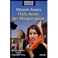 Flieh, bevor der Morgen graut Die Geschichte einer iranischen Frau
