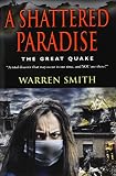 A Shattered Paradise: The Great Quake - A Total Disaster That May Occur in Our Time, and You Are There!