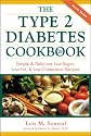 The Type 2 Diabetes Cookbook: Simple & Delicious Low-Sugar, Low-Fat, & Low-Cholesterol Recipes: Simple and Delicious Low-sugar, Low-fat and Low-cholesterol Recipes