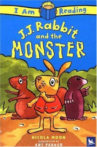 J.J. Rabbit and the Monster (I Am Reading)