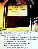 CHILDREN ON DEATH ROW, Holocaust and Beyond, 3rd Edition