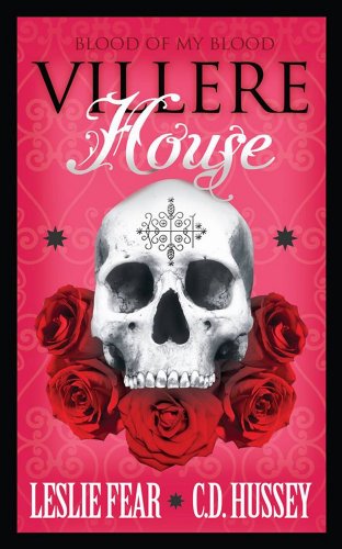Villere House (Blood of My Blood) by C.D. Hussey