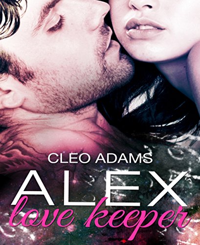 Alex: Love Keeper (German Edition)