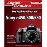 Digital ProLine: Das Profi-Handbuch zur Sony a450/500/550von "Frank Exner"