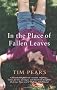 In the Place of Fallen Leaves