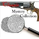 The Classic Mystery Collection (100+ books and stories)