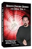 Remove Psychic Debris & Heal Vol. 1 Access a Past Life With or Without Reiki