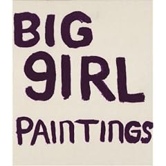 Julian Schnabel Julian: Big Girl Paintings