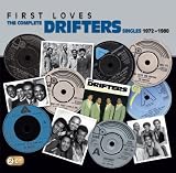 First Loves: The Complete Drifters Singles 1972-1980