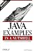 Java Examples in a Nutshell: A Tutorial Companion to "Java in a Nutshell"