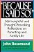 Because I Said So!: A Collection of 366 Insightful and Thought-Provoking Reflections ...