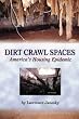 Dirt Crawl Spaces America's Housing Epidemic