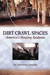 Dirt Crawl Spaces America's Housing Epidemic