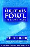 The Eternity Code: Artemis Fowl, Book 3 (Unabridged)