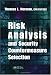 Risk Analysis and Security Countermeasure Selection