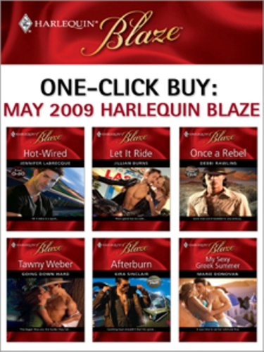 One-Click Buy: May 2009 Harlequin Blaze: Hot-Wired/Let It Ride/Once a Rebel/Going Down Hard/Afterburn/My Sexy Greek Summer