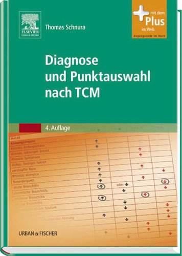 Diagnose und Punktauswahl nach TCM (German Edition)