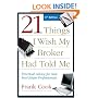 21 Things I Wish My Broker Had Told Me: Practical Advice for New Real Estate Professionals