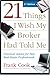 21 Things I Wish My Broker Had Told Me: Practical Advice for New Real Estate Professionals