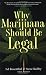 Why Marijuana Should Be Legal