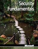  : Exam 98-367: MTA Security Fundamentals (Microsoft Official Academic Course)