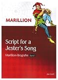Script for a Jester's Song: Marillion Biografie Band 1