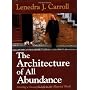 Architecture Of All Abundance: Creating A Successf&hellip by Lenedra Jewel Carroll