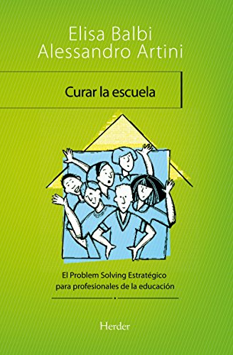 Curar la escuela: El Problem Solving Estrategico para profesionales de la educación (Spanish Edition)