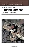 Introduction to Horned Lizards of North America (California Natural History Guides)