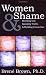 Books : Women & Shame: Reaching Out, Speaking Truths and Building Connection