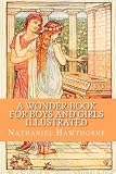 Image of A Wonder-Book for Boys and Girls (Illustrated)