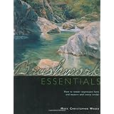 Brushwork Essentialsvon "Mark C Weber"