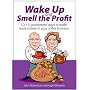 Wake up and smell the profit: 52 (+1) Guaranteed Ways to Make More Money in Your Coffee Business
