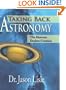 Taking Back Astronomy: The Heavens Declare Creation