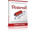 Gu�a Completa Para Marcas En Pinterest: descubra c�mo usar esta novedosa red social para promocionar su negocio y conseguir clientes nuevos (Redes Sociales, ... Comunidades Virtuales, Marketing Online)