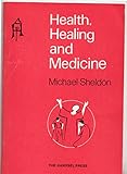 Health, healing and medicine