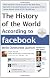 The History of the World According to Facebook
