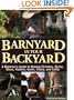 Barnyard in Your Backyard: A Beginner's Guide to Raising Chickens, Ducks, Geese, Rabbits, Goats, Sheep, and Cattle