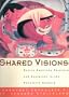Shared Visions: Native American Painters and Sculptors in the Twentieth Century