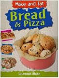 Bread and Pizza (Make & Eat)