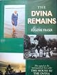 The Dvina Remains