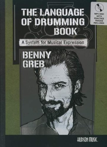 Benny Greb - The Language of Drumming: A System for Musical Expression (2012-01-01)