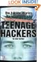 The Hacker Diaries : Confessions of Teenage Hackers