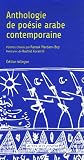Anthologie de poésie arabe contemporaine : Edition bilingue français-arabe