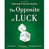 Achieving IT Service Quality: The Opposite of Luck