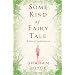 Some Kind of Fairy Tale