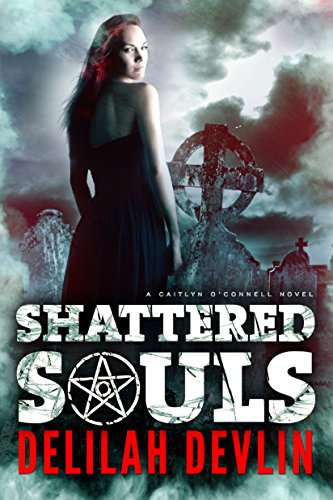 Shattered Souls (A Caitlyn O'Connell Novel Book 1)