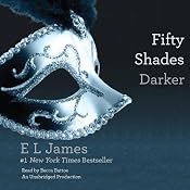 Fifty Shades Darker: Book Two of the Fifty Shades Trilogy | E. L. James